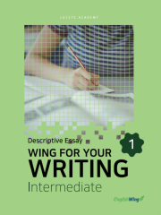 Wing for your Writing Intermediate Descriptive Essay 1